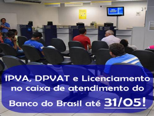 Banco do Brasil receberá pagamento do IPVA e taxas do Detran até o dia 31 de maio