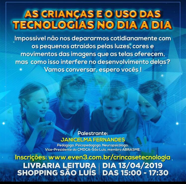 São Luís sediará palestra destinada a orientar, profissionais, estudantes, pais e mães sobre o uso da tecnologia no cotidiano das crianças